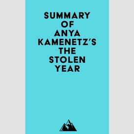 Summary of anya kamenetz's the stolen year