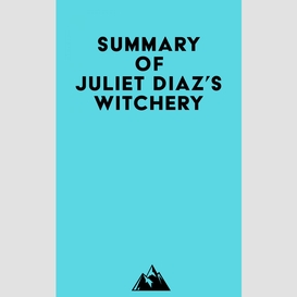Summary of juliet diaz's witchery