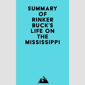 Summary of rinker buck's life on the mississippi