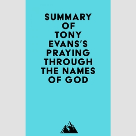 Summary of tony evans's praying through the names of god
