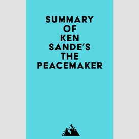 Summary of ken sande's the peacemaker