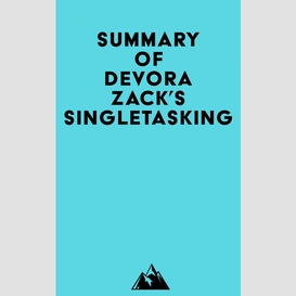 Summary of devora zack's singletasking