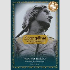 Évangéline: the many identities of a literary icon