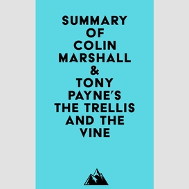 Summary of colin marshall & tony payne's the trellis and the vine
