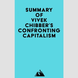 Summary of vivek chibber's confronting capitalism