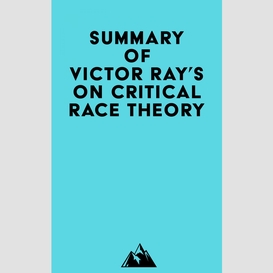 Summary of victor ray's on critical race theory