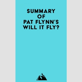 Summary of pat flynn's will it fly?