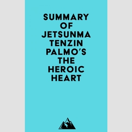 Summary of jetsunma tenzin palmo's the heroic heart