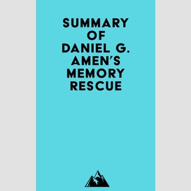 Summary of daniel g. amen's memory rescue
