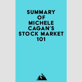 Summary of michele cagan's stock market 101