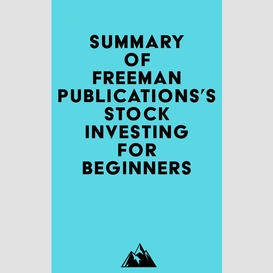 Summary of freeman publications's stock investing for beginners
