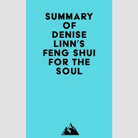 Summary of denise linn's feng shui for the soul