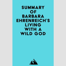 Summary of barbara ehrenreich's living with a wild god