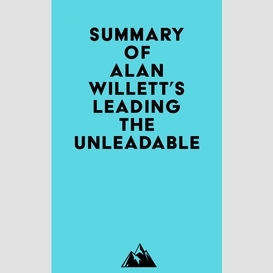 Summary of alan willett's leading the unleadable