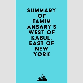 Summary of tamim ansary's west of kabul, east of new york
