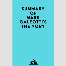 Summary of mark galeotti's the vory