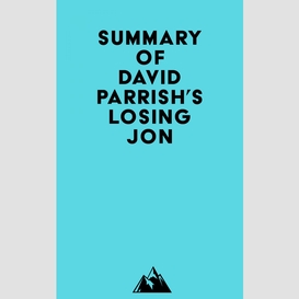 Summary of david parrish's losing jon
