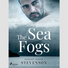 The sea fogs