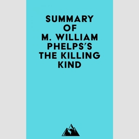 Summary of m. william phelps's the killing kind