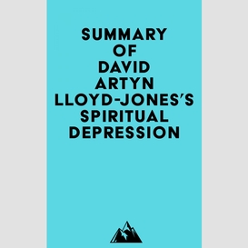 Summary of david artyn lloyd-jones's spiritual depression