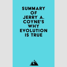 Summary of jerry a. coyne's why evolution is true