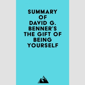 Summary of david g. benner's the gift of being yourself