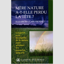 Mère nature a-t-elle perdu la tête ?