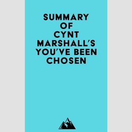 Summary of cynt marshall's you've been chosen