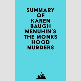 Summary of karen baugh menuhin's the monks hood murders