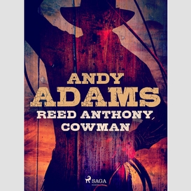 Reed anthony, cowman