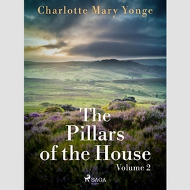 The pillars of the house volume 2