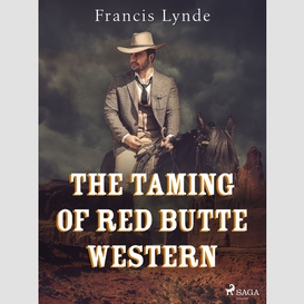 The taming of red butte western