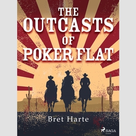The outcasts of poker flat