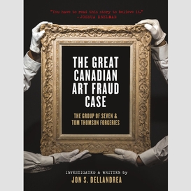 The great canadian art fraud case