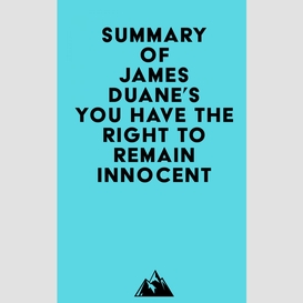 Summary of james duane's you have the right to remain innocent