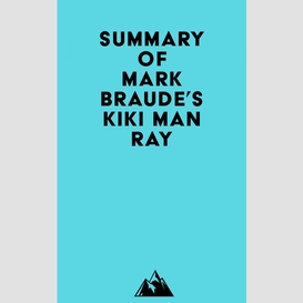 Summary of mark braude's kiki man ray