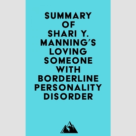 Summary of shari y. manning's loving someone with borderline personality disorder