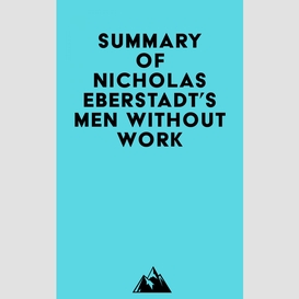 Summary of nicholas eberstadt's men without work