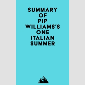 Summary of pip williams's one italian summer