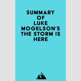 Summary of luke mogelson's the storm is here