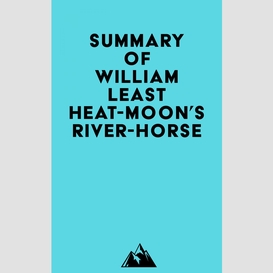 Summary of william least heat-moon's river-horse