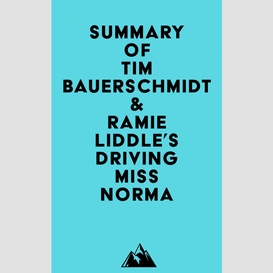 Summary of tim bauerschmidt & ramie liddle's driving miss norma