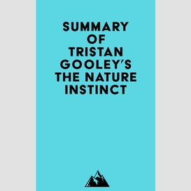 Summary of tristan gooley's the nature instinct