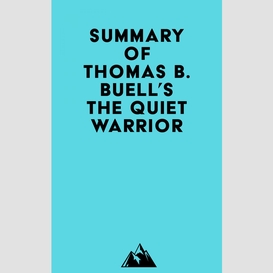 Summary of thomas b. buell's the quiet warrior