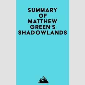 Summary of matthew green's shadowlands