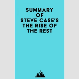 Summary of steve case's the rise of the rest