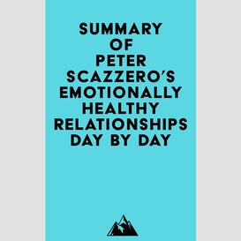 Summary of peter scazzero's emotionally healthy relationships day by day