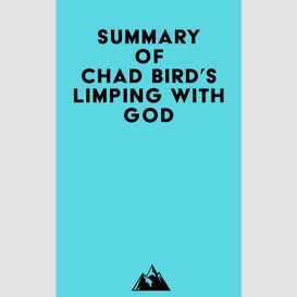 Summary of chad bird's limping with god