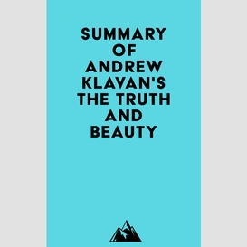 Summary of andrew klavan's the truth and beauty