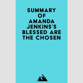 Summary of amanda jenkins's blessed are the chosen
